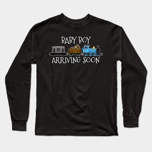 Pregnancy Announcement Steam Train, Baby Boy Arriving Soon Long Sleeve T-Shirt